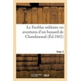 thumbnail image 1 of Le Faublas militaire ou aventures d'un hussard de Chamborand. Tome 3 (Paperback), 1 of 1