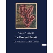 Le Fauteuil hant  Un myst re acad mique sous la Coupole, Paperback