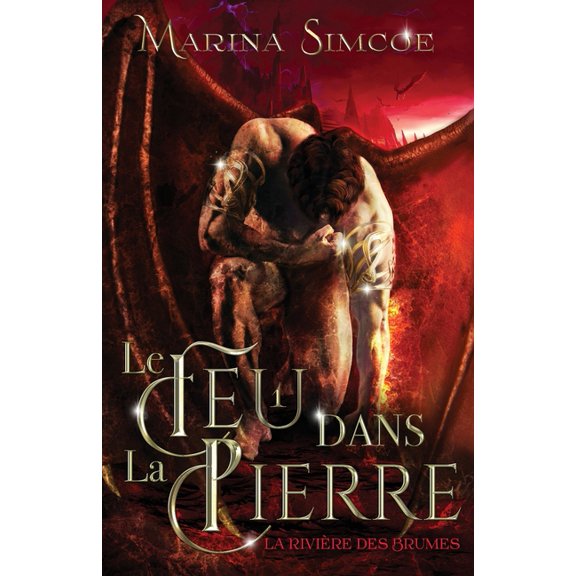 Le Feu Dans La Pierre Le Feu dans la Pierre, Book 1, (Paperback)