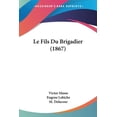 thumbnail image 1 of Le Fils Du Brigadier (1867) (Paperback), 1 of 1