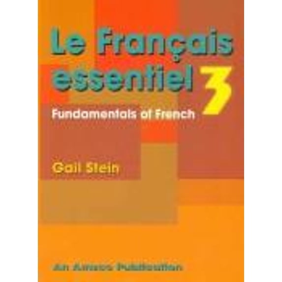 Pre-Owned Le Francais Essentiel: Fundmentals of French 3 (Paperback) 156765326X 9781567653267