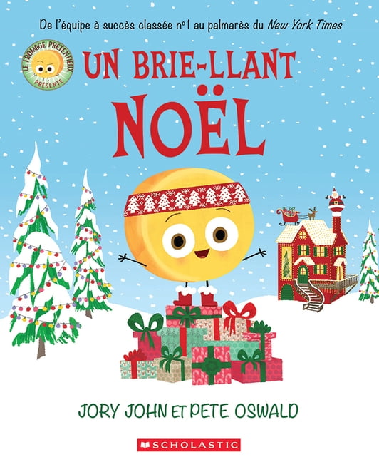 Le Fromage PrÃ©tentieux PrÃ©sente: Un Brie-Llant NoÃ«l, (Hardcover)