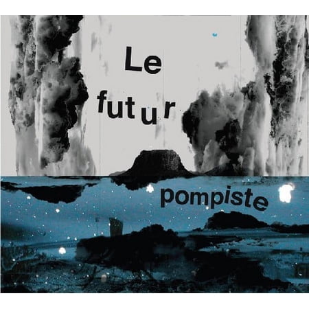 Le Futur Pompiste - Le Futur Pompiste - Electronica - CD