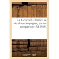thumbnail image 1 of Le Général l'Hériller, Sa Vie Et Ses Campagnes, Par Un Compatriote (Paperback), 1 of 1