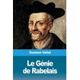 thumbnail image 1 of Le Gnie de Rabelais French Edition Paperback 1986569543 9781986569545 Gustave Vallat, 1 of 1