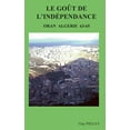 thumbnail image 1 of Le GOUT de l'INDÃPENDANCE: Oran AlgÃ©rie 63-65, (Paperback), 1 of 1