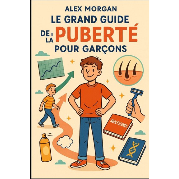 Parentalit Et Adolescence Le Grand Guide de la Pubert pour Garons, (Paperback)