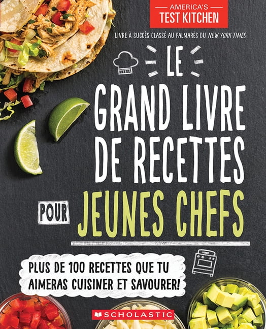 Le Grand Livre de Recettes Pour Jeunes Chefs, (Hardcover)