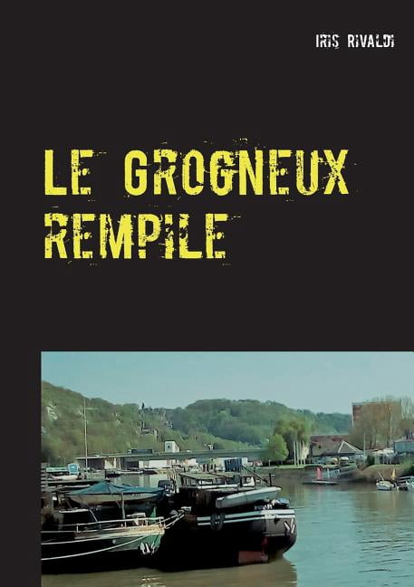 Le Grogneux rempile: Une nouvelle aventure du commissaire Paul Berger, (Paperback)