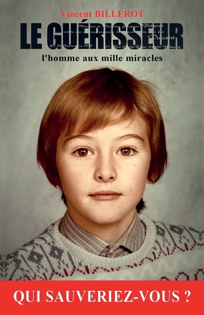 Le GuÃ©risseur: L'homme aux mille miracles, (Paperback)