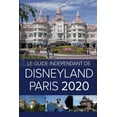thumbnail image 1 of Le Guide IndÃ©pendant de Disneyland Paris 2020, (Paperback), 1 of 1
