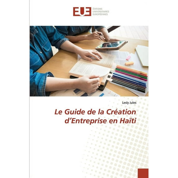 Le Guide de la Création d'Entreprise en Haïti (Paperback)