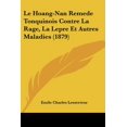 thumbnail image 1 of Le Hoang-Nan Remede Tonquinois Contre La Rage, La Lepre Et Autres Maladies (1879) (Paperback), 1 of 1