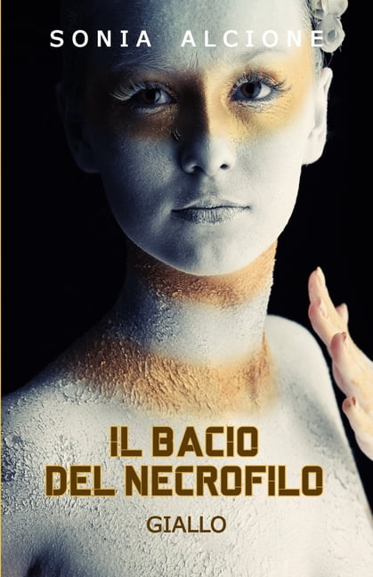 Le Indagini Dell'ispettrice Rosati E l'Agente Marri: Il Bacio del Necrofilo : Giallo (Series #2) (Paperback)
