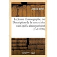 thumbnail image 1 of Le Jeune Cosmographe, Ou Description de la Terre Et Des Eaux Qui La Circonscrivent (Paperback), 1 of 1