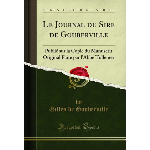 Le Journal du Sire de Gouberville (Classic Reprint)