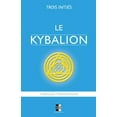 thumbnail image 1 of Le Kybalion: Etude Sur La Philosophie Hermetique de L'Ancienne Egypte & Grece, 1 of 1