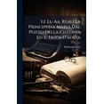 thumbnail image 1 of Le Ll. Aa. Reali La Principessa Maria Dal Pozzo Della Cisterna Ed Il Duca D'aosta : Brevi Accenni (Paperback), 1 of 1