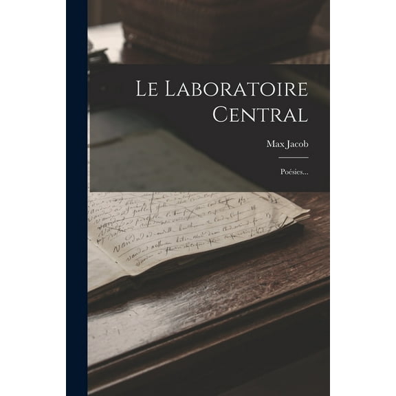Le Laboratoire Central : Posies... (Paperback)