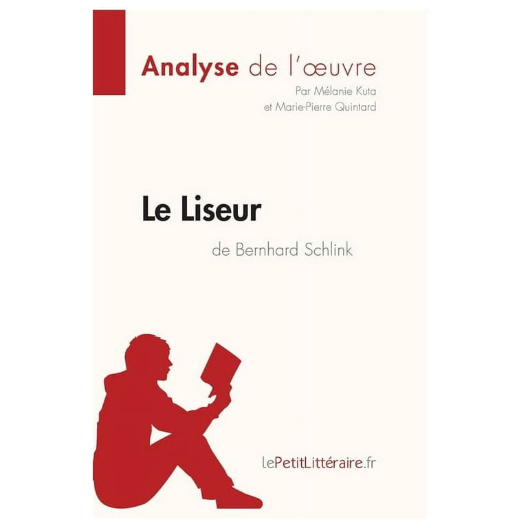 Le Liseur de Bernhard Schlink (Analyse de l'oeuvre) : Analyse complète et  résumé détaillé de l'oeuvre (Paperback) 