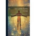 thumbnail image 1 of Le Livre Sans Titre (Paperback), 1 of 1