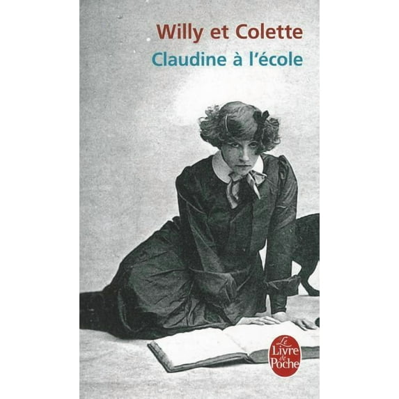Le Livre de Poche: Claudine a L'Ecole (Paperback)