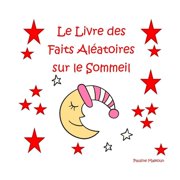 Le Livre des Faits Al atoires sur le Sommeil, Paperback