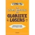 thumbnail image 1 of Le Livre officiel des glorieux losers: Pourquoi réussir quand on peut échouer en beauté ?, 1 of 1