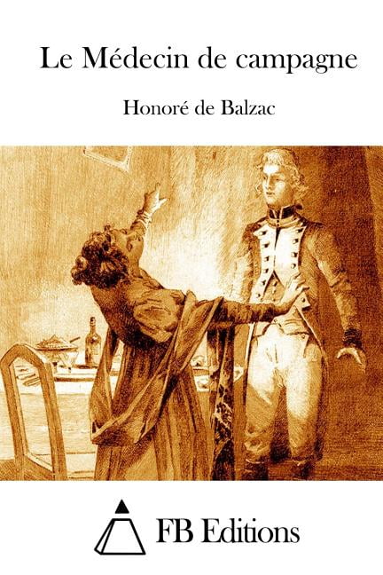 Le MÃ©decin de campagne, (Paperback)
