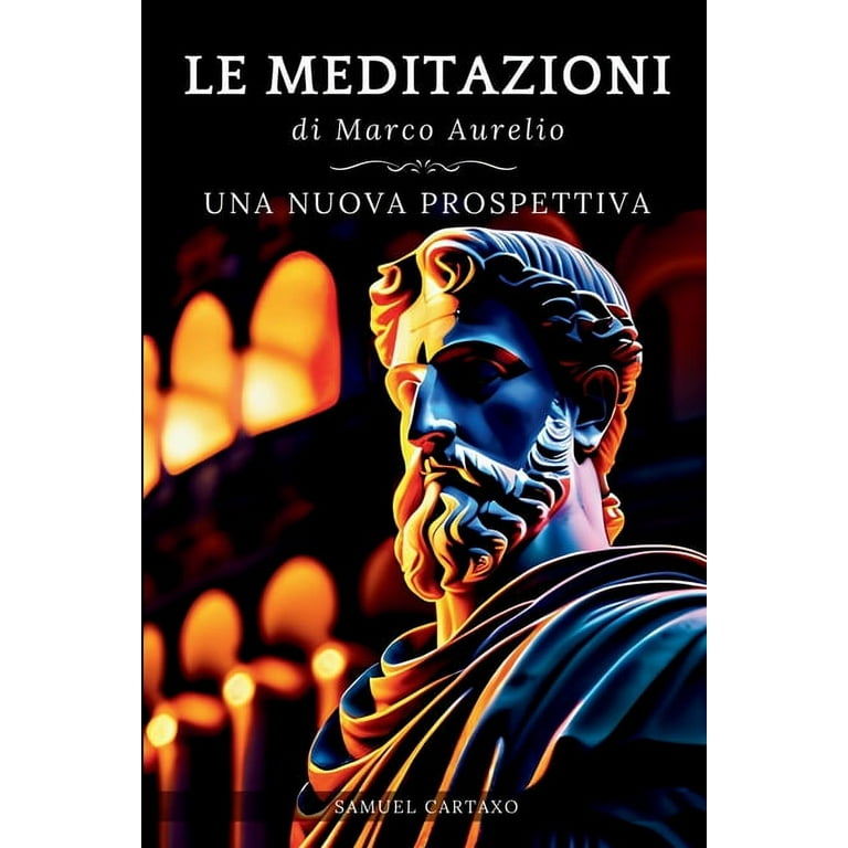Le MEDITAZIONI di Marco Aurelio (Paperback) 
