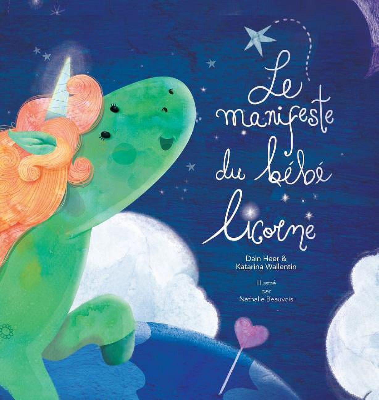 Le Manifeste Du Bébé Licorne = The Baby Unicorn Manifesto (Hardcover)