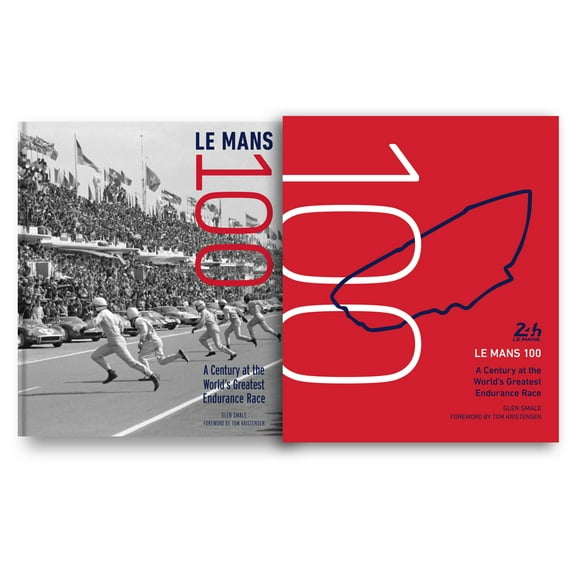 Le Mans 100: A Century at the World's Greatest Endurance Race, (Hardcover)