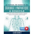 thumbnail image 1 of Le Manuel de Massage du Drainage Lymphatique à Domicile: Guide illustré avec routines simples pour réduire le gonflement, (Paperback), 1 of 1