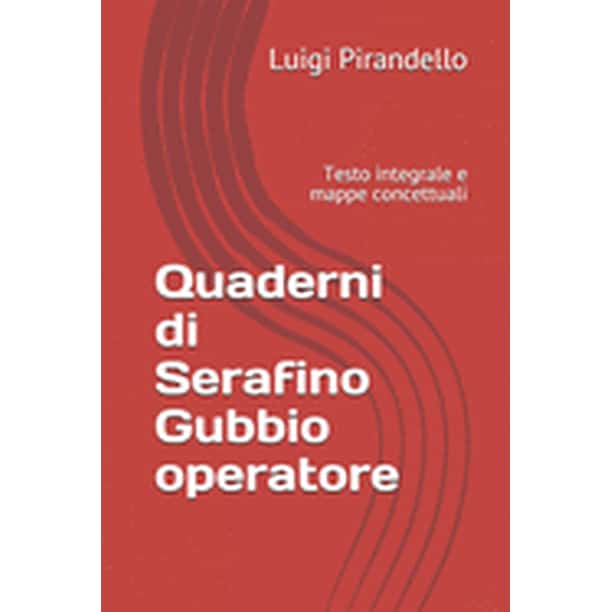 Le Mappe Di Pierre Quaderni di Serafino Gubbio operatore Testo integrale e mappe concettuali Le Mappe Di Pierre Quaderni di Serafino Gubbio operatore Testo integrale e mappe concettuali