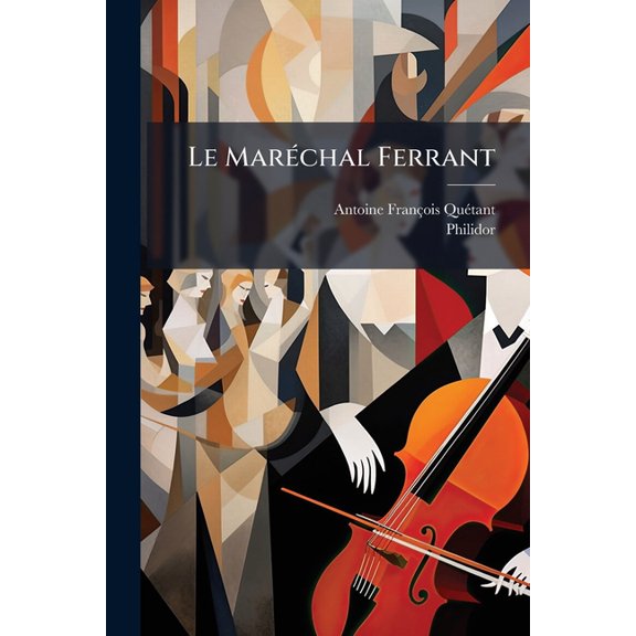 Le Marchal Ferrant : Opra Comique En Un Acte... (Paperback)