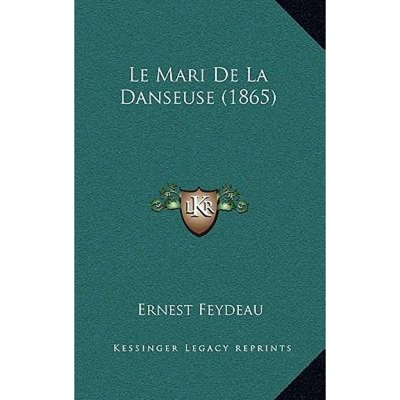 Le Mari de La Danseuse (1865) Paperback