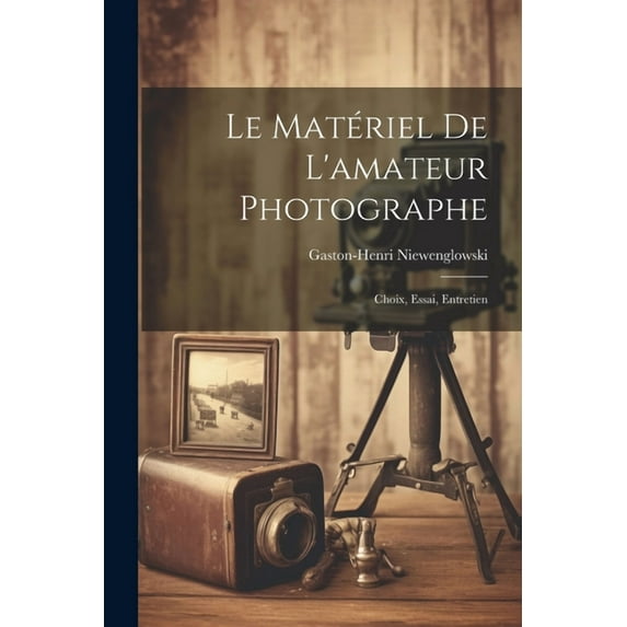 Le Matériel De L'amateur Photographe (Paperback)