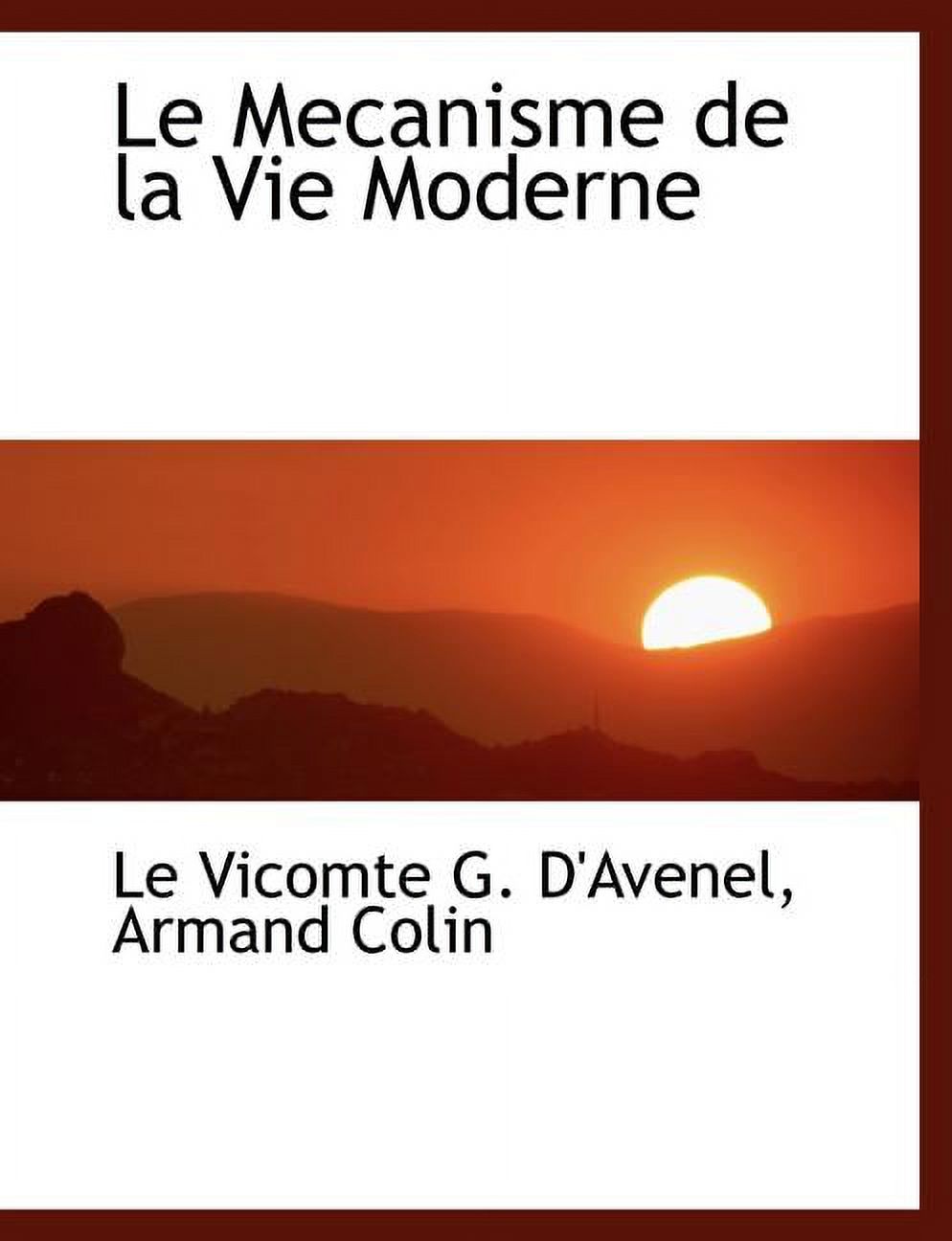 Le Mecanisme de La Vie Moderne (Paperback)