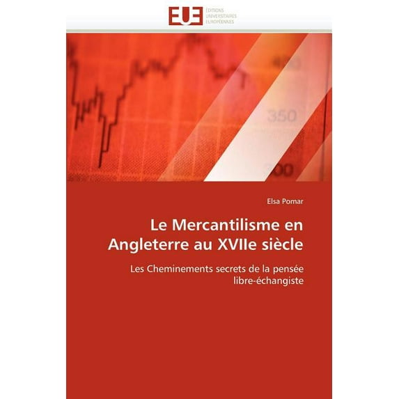 Le Mercantilisme En Angleterre Au Xviie Siècle (Paperback)