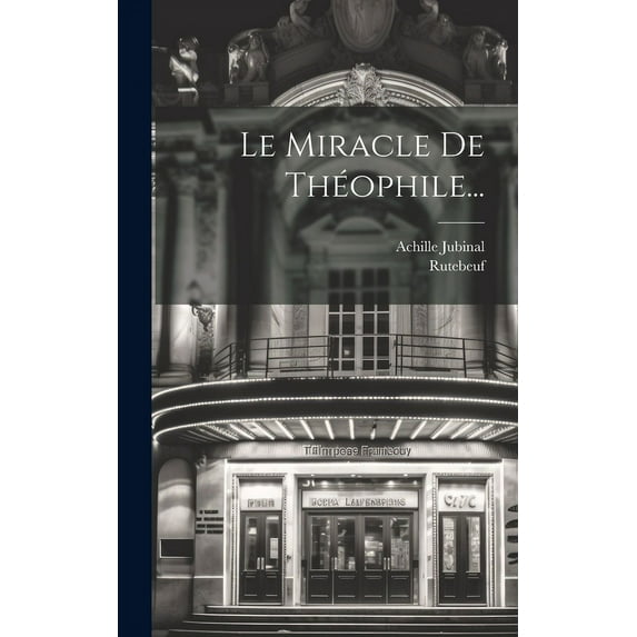 Le Miracle De Théophile... (Hardcover)