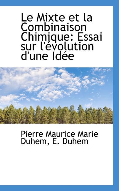 Le Mixte Et La Combinaison Chimique: Essai Sur L'Evolution D'Une Idee (Paperback)