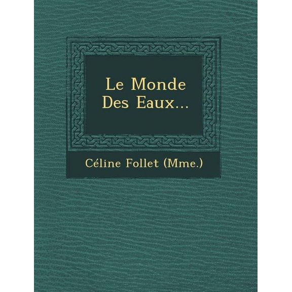 Le Monde Des Eaux... (Paperback)