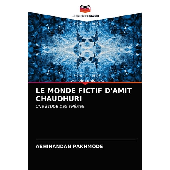 Le Monde Fictif d'Amit Chaudhuri (Paperback)