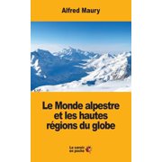 Le Monde alpestre et les hautes r gions du globe Paperback