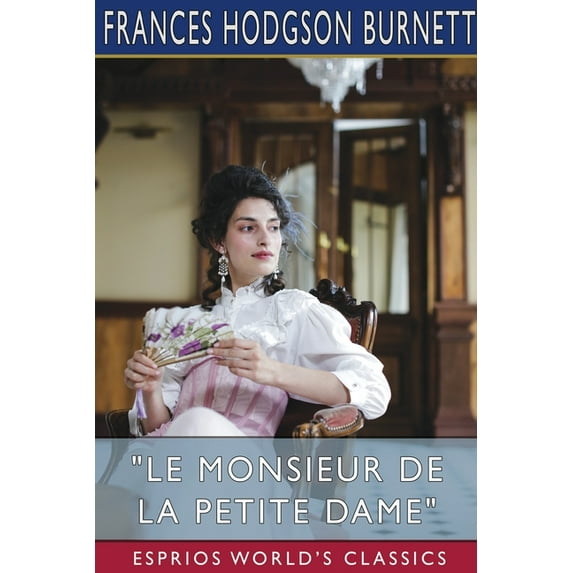 "Le Monsieur de la Petite Dame" (Esprios Classics), (Paperback)