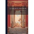 thumbnail image 1 of Le Morte Arthur : A Romance in Stanzas of Eight Lines (Paperback), 1 of 1