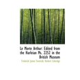 thumbnail image 1 of Le Morte Arthur : Edited from the Harleian Ms. 2252 in the British Museum (Paperback), 1 of 1