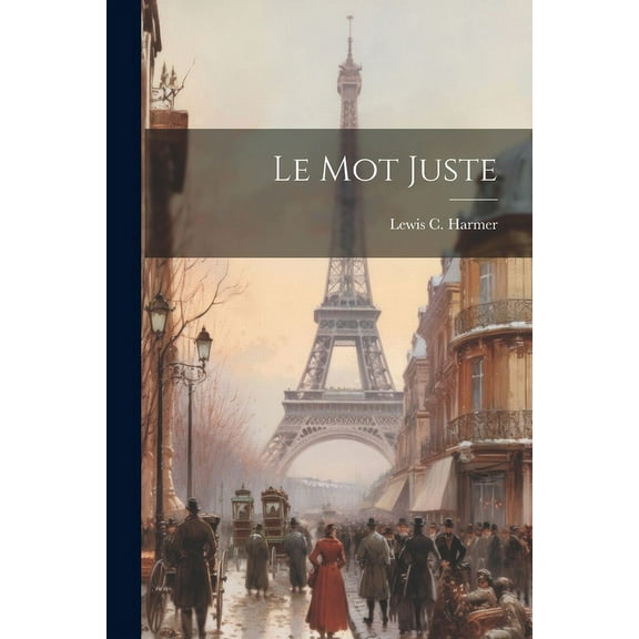 Le Mot Juste (Paperback)