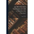 thumbnail image 1 of Le Musée des Thermes et de L'Hotel de Cluny (Hardcover), 1 of 1