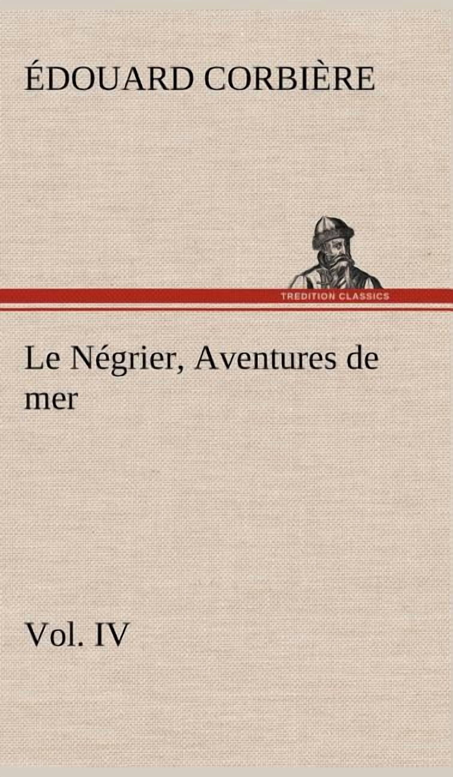 Le Négrier, Vol. IV Aventures de mer (Hardcover) - Walmart.com